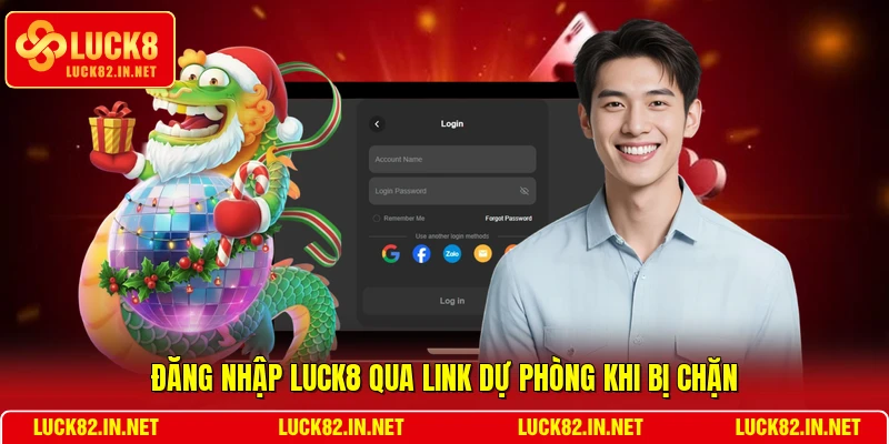 Đăng nhập LUCK8 qua link dự phòng khi bị chặn